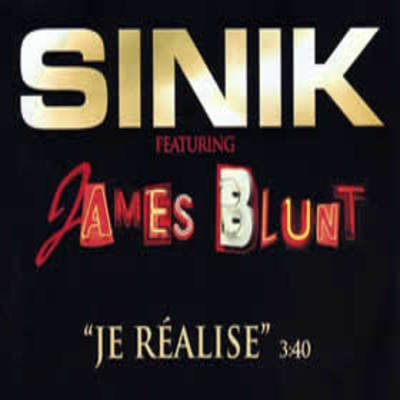 Sinik feat James Blunt - Je Realise