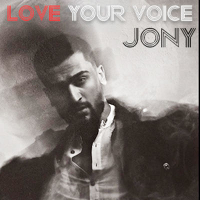 JONY - Love your voice